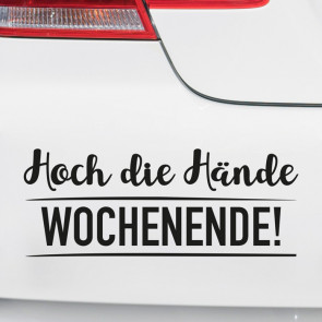 Autoaufkleber Hoch die Hände Wochenende!