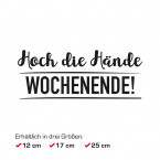 Autoaufkleber Hoch die Hände Wochenende!